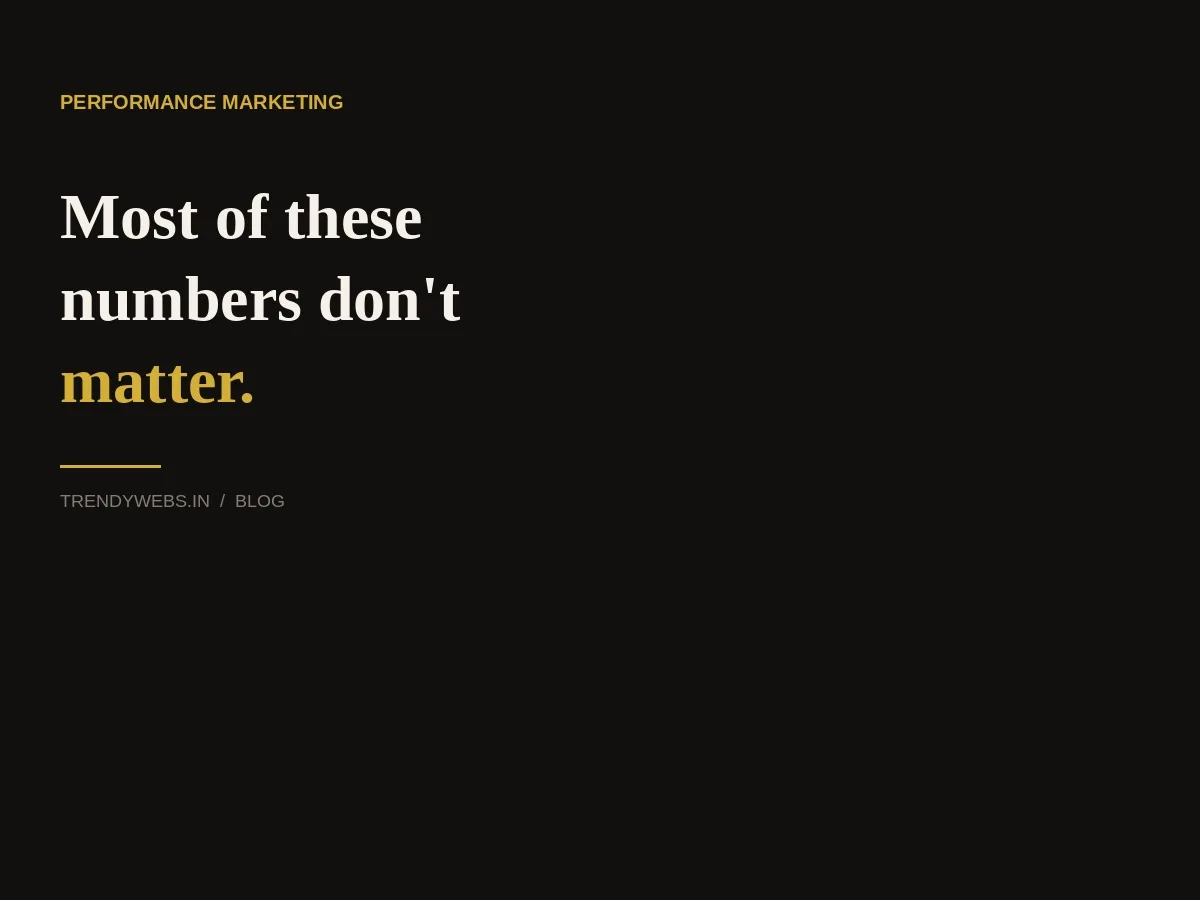 The ad metrics that actually matter